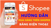 Cách mua sản phẩm trên app Shopee
