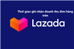 Thời gian ghi nhận doanh thu đơn hàng trên Lazada 