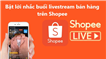 Hướng dẫn bật lời nhắc buổi livestream bán hàng trên Shopee 
