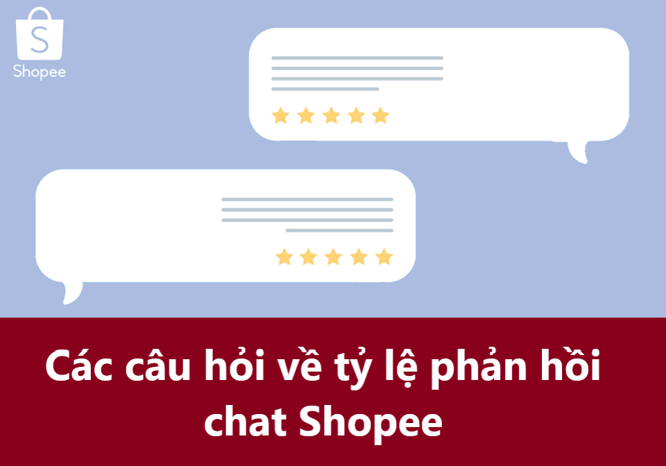 Các câu hỏi thường gặp về tỷ lệ phản hồi chat trên Shopee