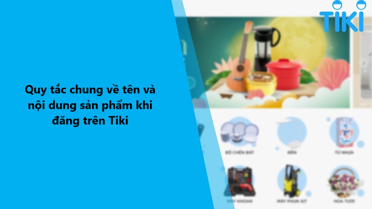Quy tắc chung về tên và nội dung sản phẩm khi đăng bán trên Tiki 