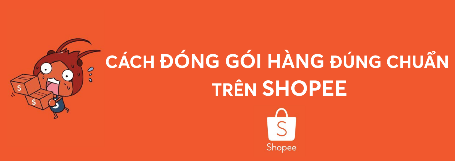 Cách đóng gói hàng Shopee đúng chuẩn, luôn đạt 5 sao từ khách hàng