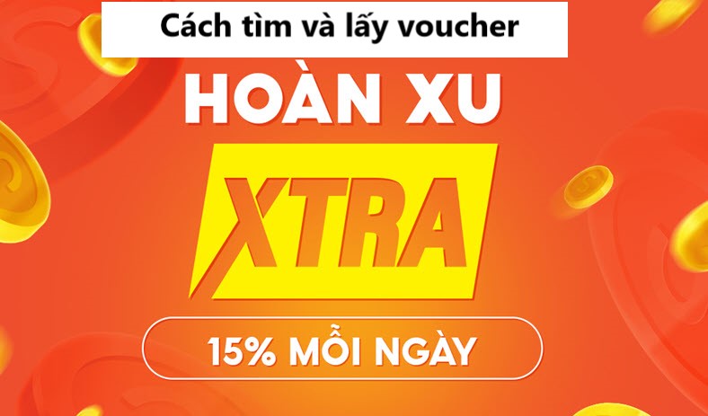 Cách tìm và lấy voucher hoàn xu Xtra trên Shopee 