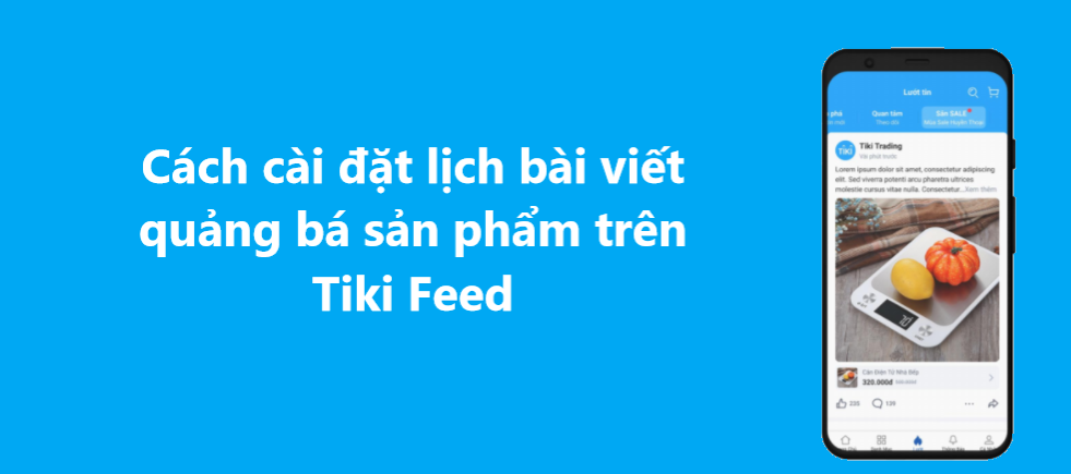 Cách cài đặt lịch đăng bài viết quảng bá sản phẩm trên Tiki Feed 