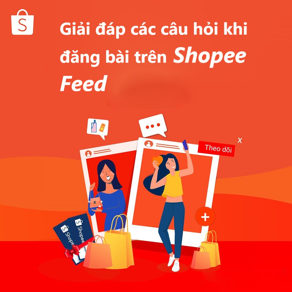 Giải đáp một số câu hỏi khi đăng bài trên Shopee Feed