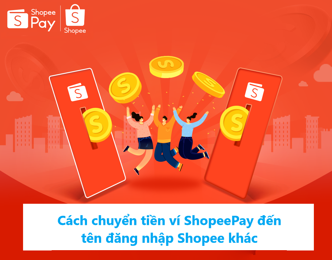 Hướng dẫn chuyển tiền ví ShopeePay đến tên đăng nhập Shopee khác 