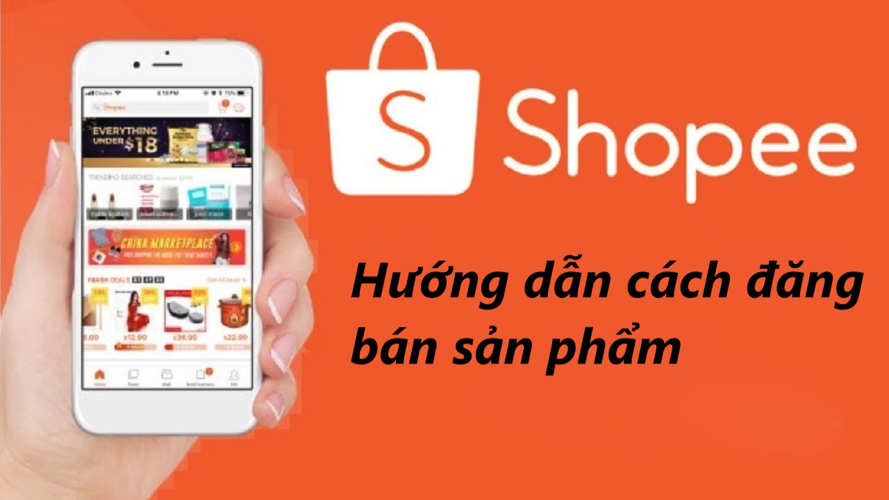 Hướng dẫn cách đăng bán sản phẩm trên Shopee