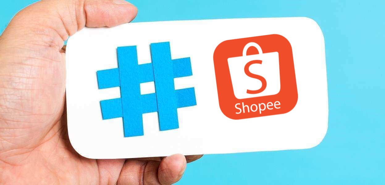 Mẹo sử dụng Hashtag trên Shopee để tăng độ hiển thị sản phẩm hiệu quả