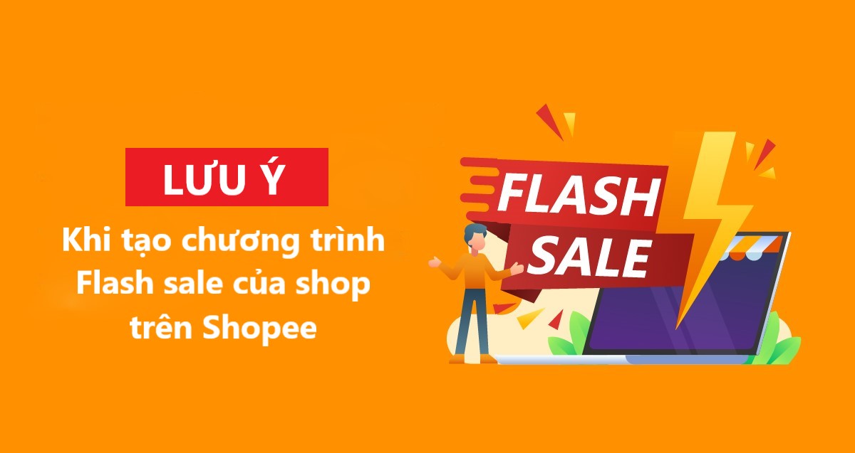 Những điều cần lưu ý khi tạo Flash sale của shop trên Shopee
