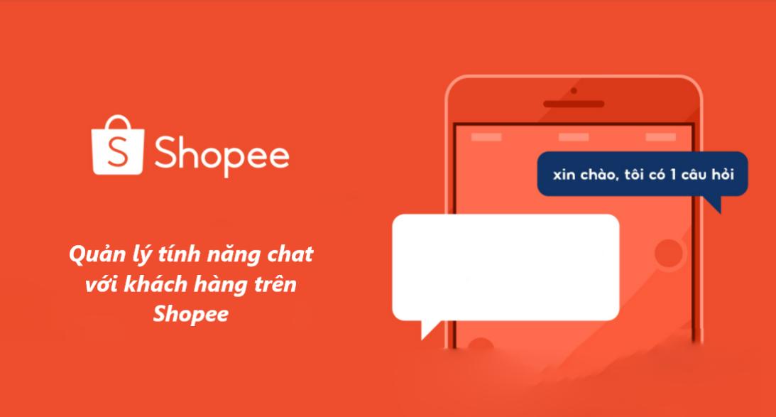 Làm sao để quản lý tính năng chat với khách hàng trên Shopee? 