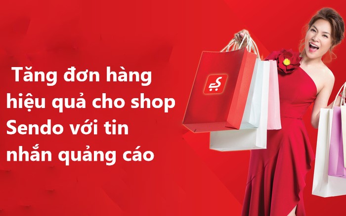 Bí kíp tăng đơn hiệu quả cho shop trên Sendo với tin nhắn quảng cáo 